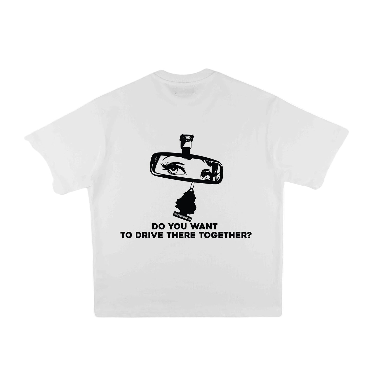 Compliments Drive There Together Tee