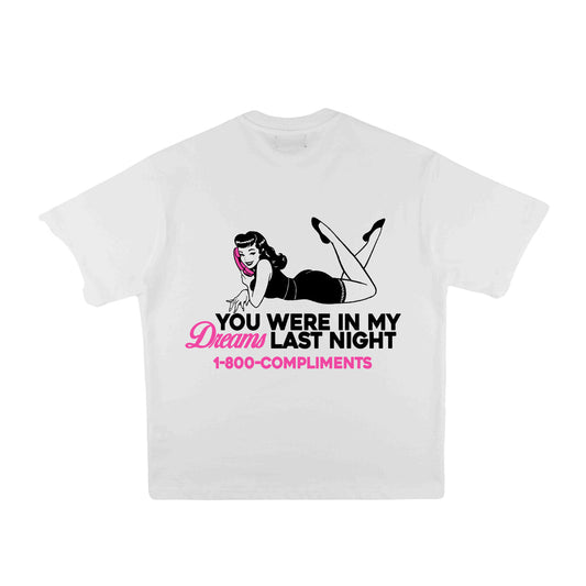 Compliments In My Dreams White Shirt